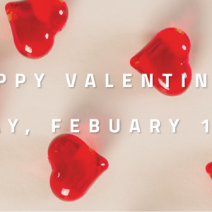 VALENTINE’S DAY